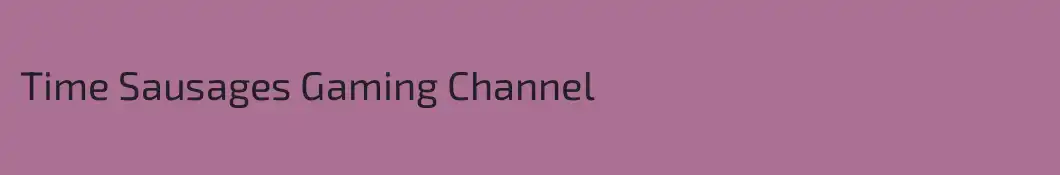 Time Sausages Gaming Channel